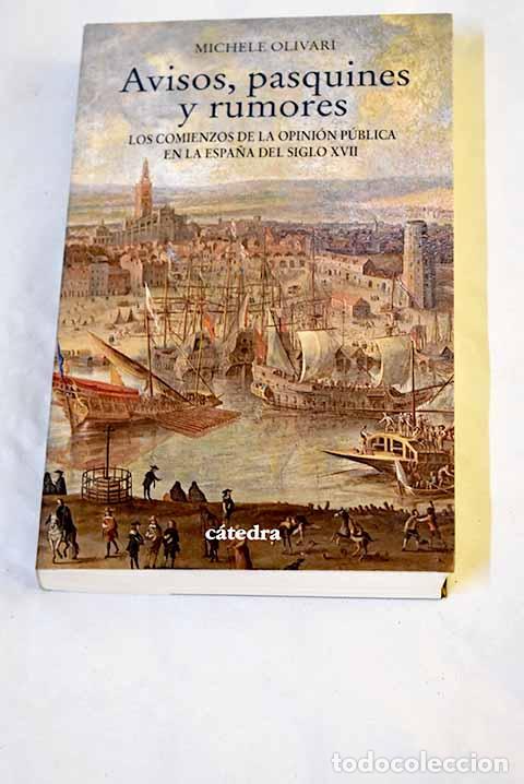 Libros: Avisos, pasquines y rumores: los comienzos de la opini&oacute;n p&uacute;blica en la Espa&ntilde;a del siglo XVII