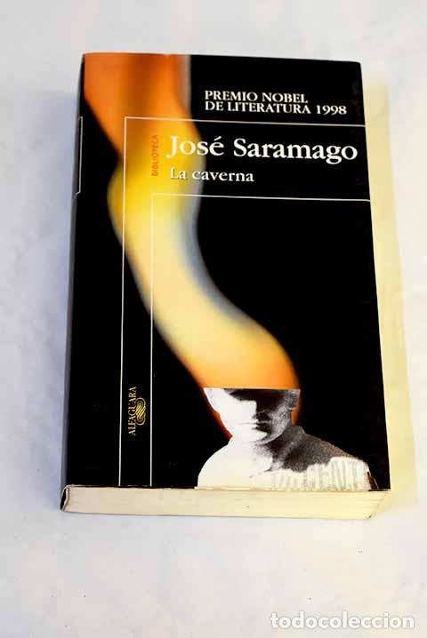 Libros: La caverna: Saramago, Jos&eacute;.- Saramago, Jos&eacute;