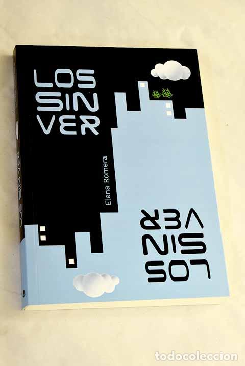Libros: Los sin ver: Romera, Elena.- Romera, Elena