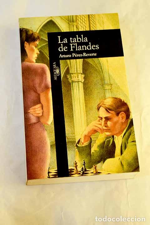 Libros: La tabla de Flandes: P&eacute;rez-Reverte, Arturo.- P&eacute;rez-Reverte, Arturo