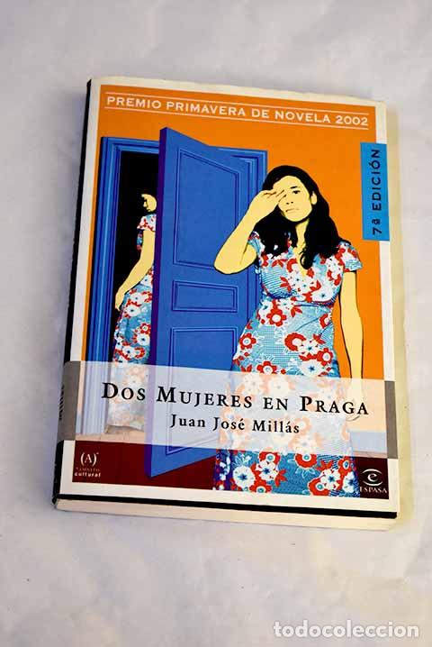 Libros: Dos mujeres en Praga.- Mill&aacute;s, Juan Jos&eacute;