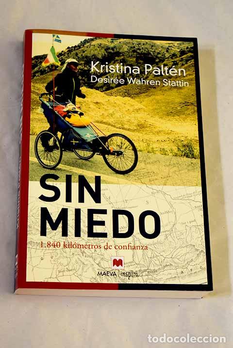 Libros: Sin miedo: 1840 kil&oacute;metros de confianza.- Palt&eacute;n, Kristina