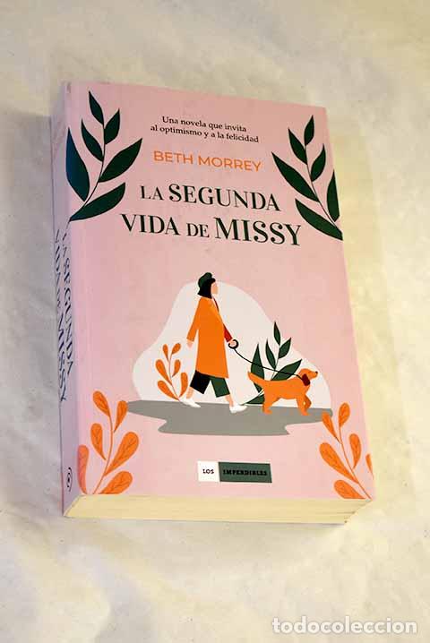Libros: La segunda vida de Missy.- Morrey, Beth
