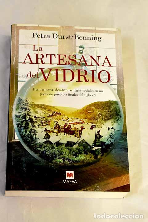 Libros: La artesana del vidrio.- Durst-Benning, Petra