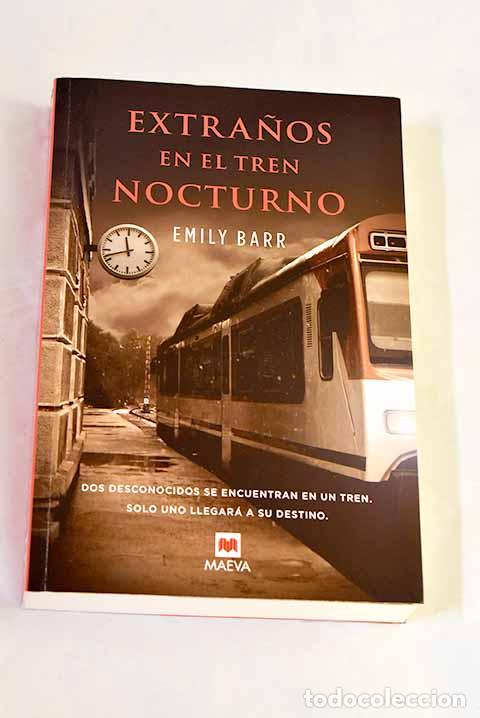 Libros: Extra&ntilde;os en el tren nocturno.- Barr, Emily