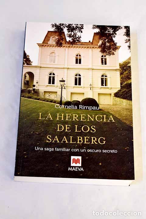 Libros: La herencia de los Saalberg: una saga familiar con un oscuro secreto.- Rimpau, Cornelia