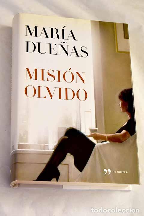 books: Misi&oacute;n olvido: Due&ntilde;as, Mar&iacute;a.- Due&ntilde;as, Mar&iacute;a