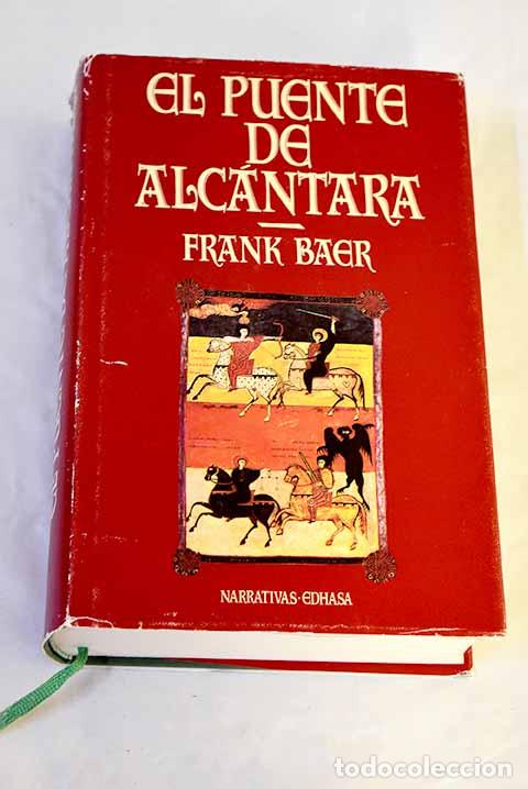 books: El puente de Alc&aacute;ntara.- Baer, Frank