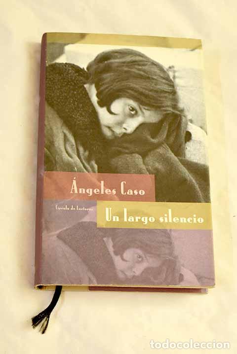Livros em segunda m&atilde;o: Un largo silencio: Caso, &Aacute;ngeles.- Caso, &Aacute;ngeles