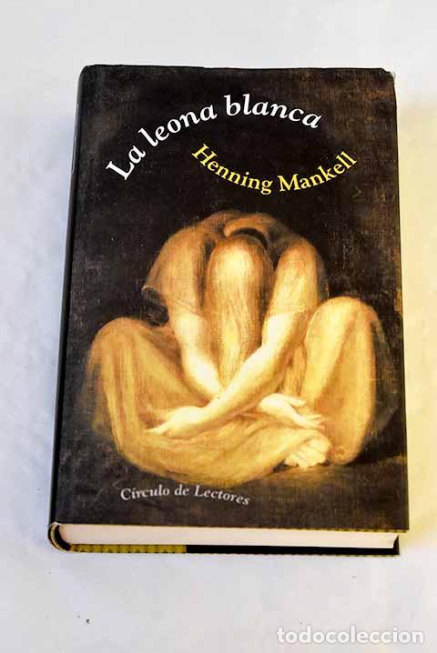 Livros em segunda m&atilde;o: La leona blanca: Mankell, Henning.- Mankell, Henning