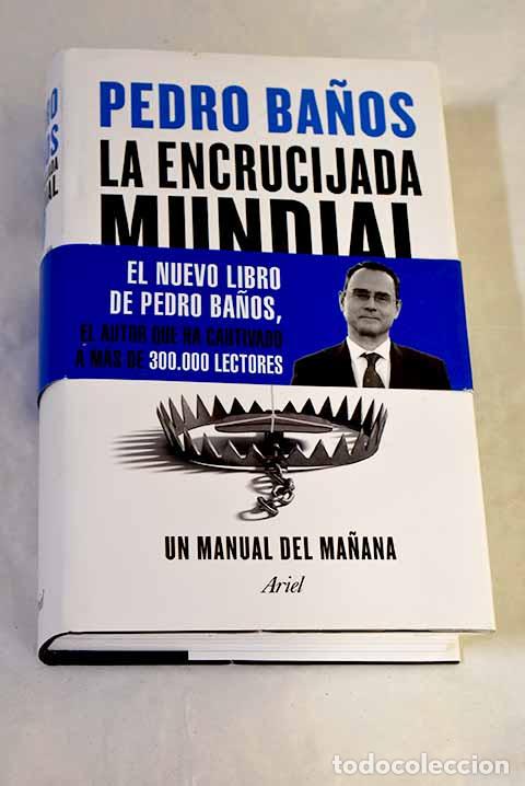 Livros em segunda m&atilde;o: La encrucijada mundial: un manual del ma&ntilde;ana.- Ba&ntilde;os, Pedro