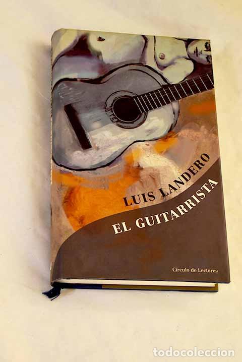 Libros: El guitarrista: Landero, Luis.- Landero, Luis