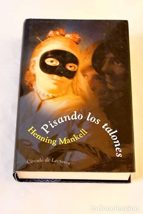 Libros: Pisando los talones: Mankell, Henning.- Mankell, Henning
