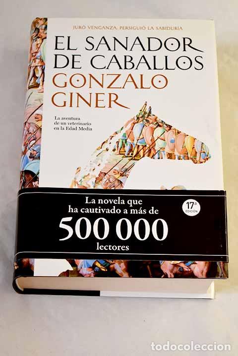 Libros: El sanador de caballos.- Giner, Gonzalo