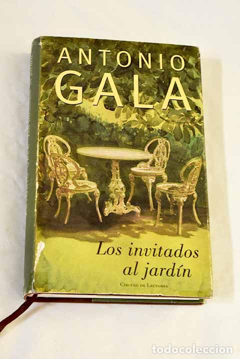 Libros: Los invitados al jard&iacute;n.- Gala, Antonio