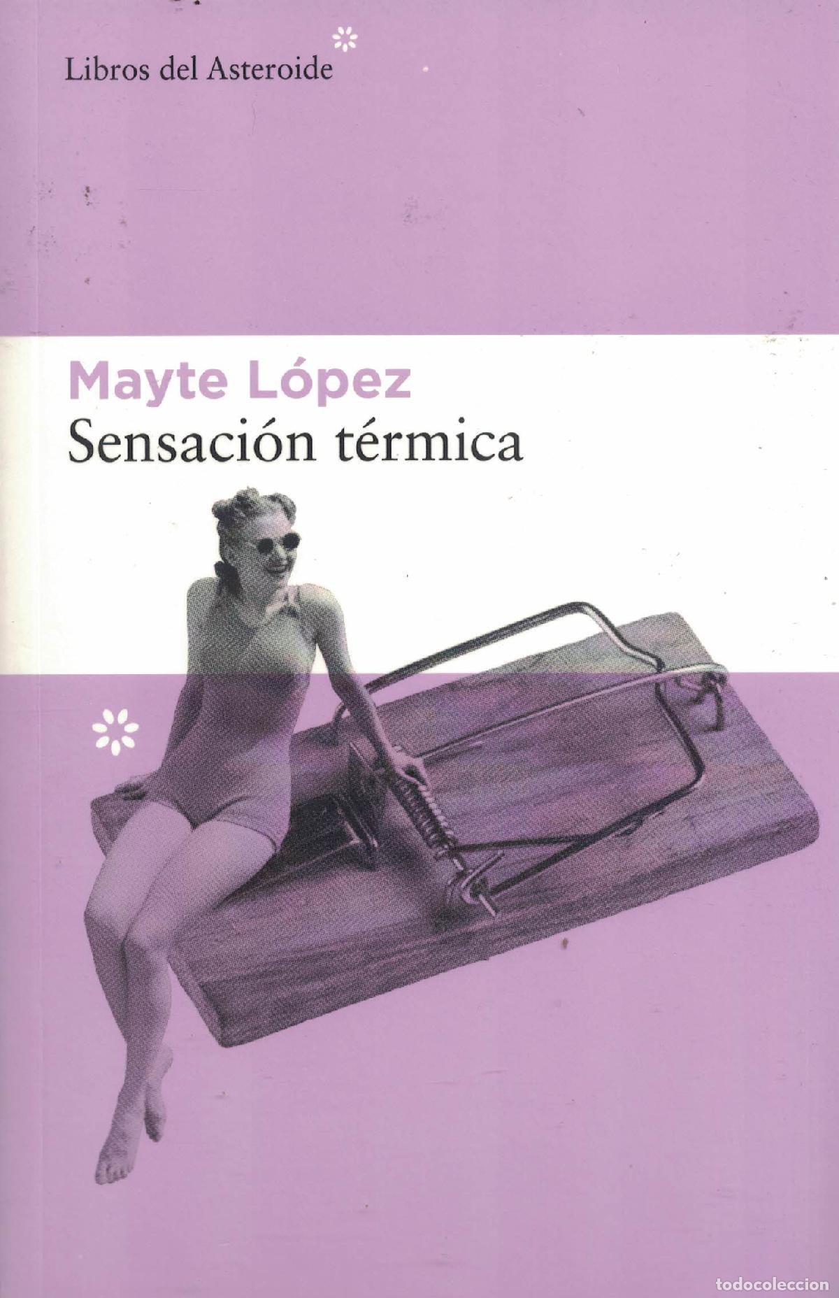 Libros: Sensaci&oacute;n t&eacute;rmica - Mayte L&oacute;pez - Foto 1