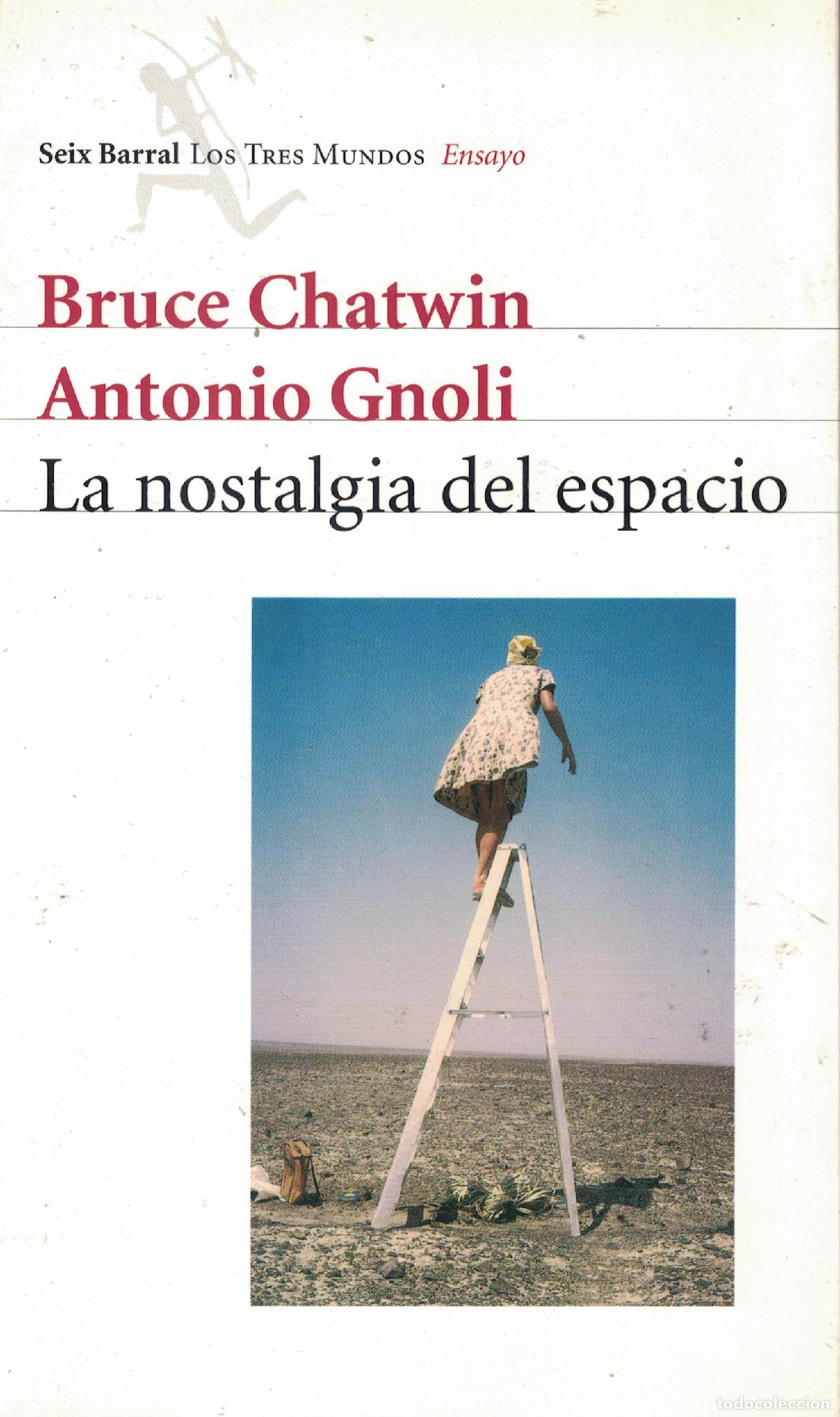 Libros: La nostalgia del espacio - Bruce Chatwin y Antonio Gnoli - Foto 1