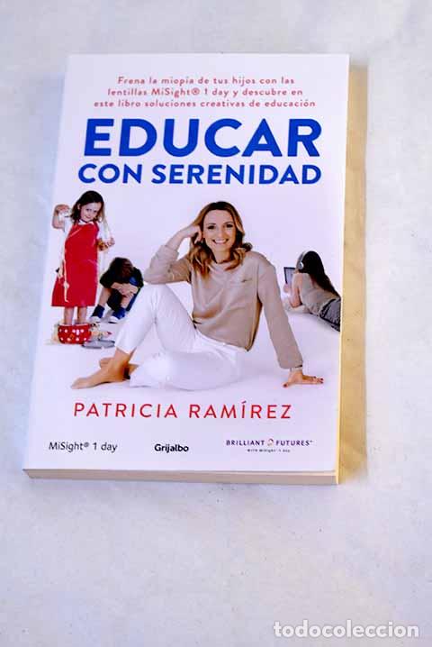 Livres: Educar con serenidad: soluciones creativas para padres desesperados.- Ram&iacute;rez, Patricia