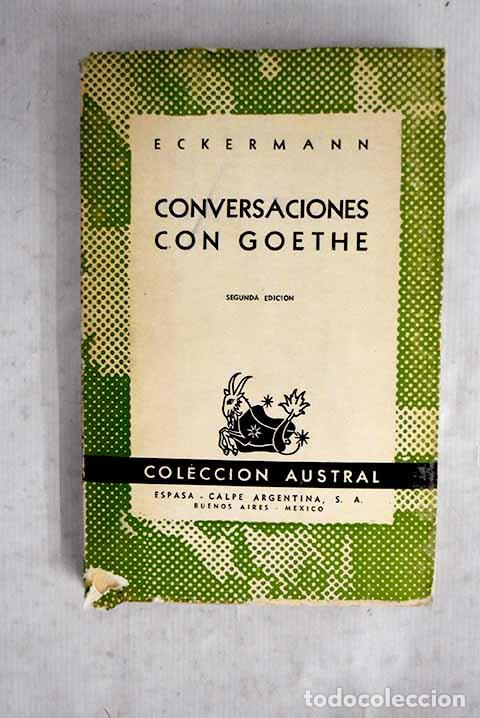 Libros: Conversaciones con Goethe.- Eckermann, Johann Peter
