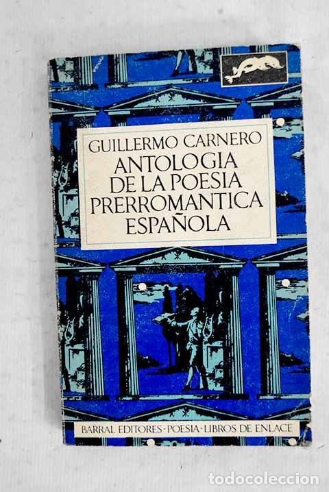 Libros: Antologia de los poetas prerromanticos espa&ntilde;oles