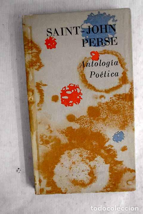 Libros: Antolog&iacute;a po&eacute;tica: Saint-John Perse.- Saint-John Perse