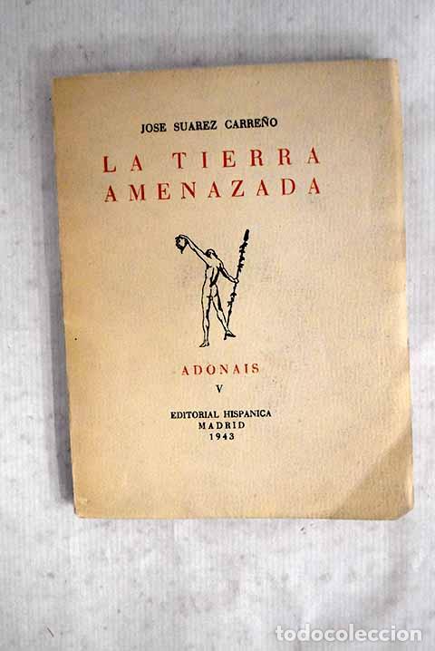 Libros: La tierra amenazada: Su&aacute;rez Carre&ntilde;o, Jos&eacute;.- Su&aacute;rez Carre&ntilde;o, Jos&eacute;