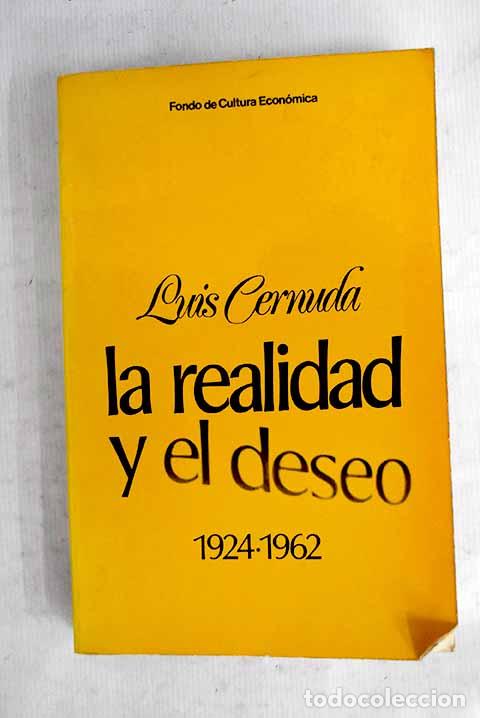 Libros: La realidad y el deseo: (1924-1962).- Cernuda, Luis