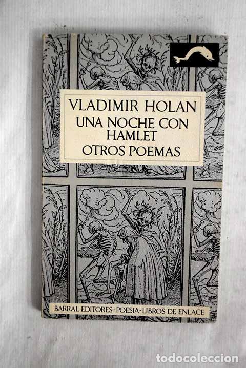 Libros: Una noche con Hamlet y otros poemas.- Holan, Vladimir