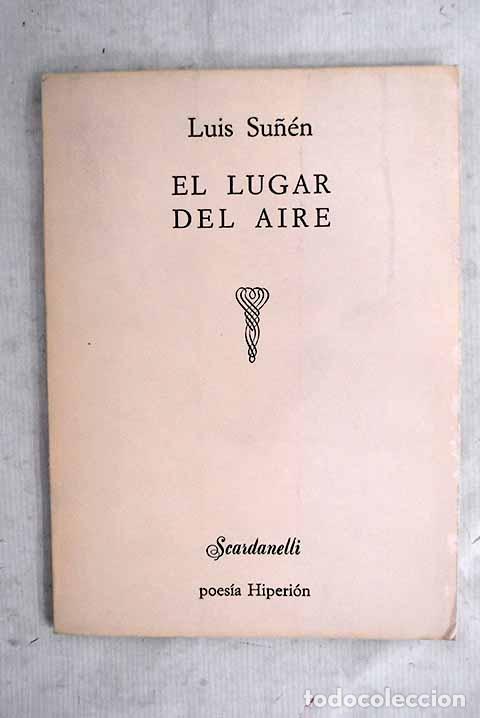 Libros: El lugar del aire: Su&ntilde;&eacute;n, Luis.- Su&ntilde;&eacute;n, Luis