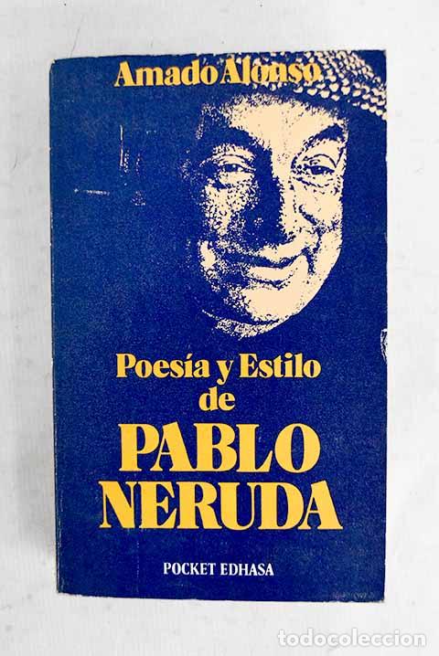 Libros: Poes&iacute;a y estilo de Pablo Neruda.- Alonso, Amado - Foto 1