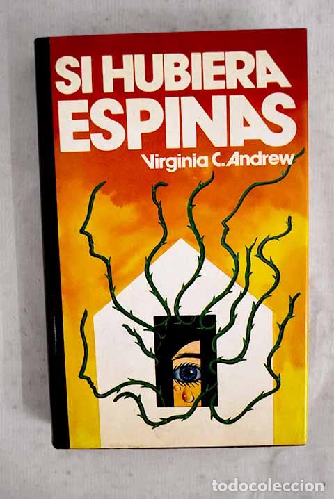 Libri di seconda mano: Si hubiera espinas: Andrews, V. C..- Andrews, V. C.