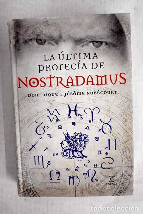 Libri di seconda mano: La &uacute;ltima profec&iacute;a de Nostradamus.- Nob&eacute;court, Dominique