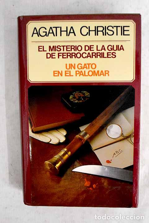 Libri di seconda mano: El misterio de la gu&iacute;a de ferrocarriles: Un gato en el palomar.- Christie, Agatha