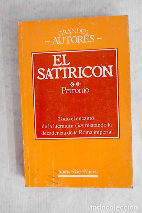 Libri di seconda mano: El satiric&oacute;n: Petronio &Aacute;rbitro, Cayo.- Petronio &Aacute;rbitro, Cayo