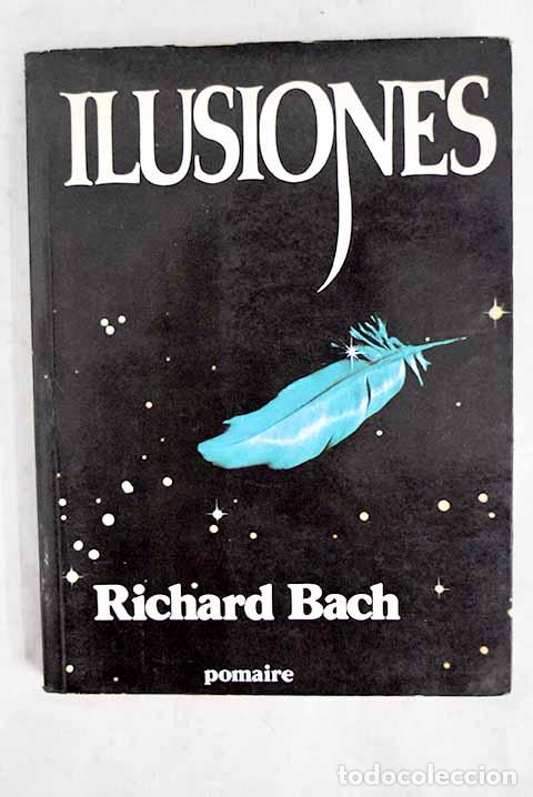 Libri di seconda mano: Ilusiones: Bach, Richard.- Bach, Richard