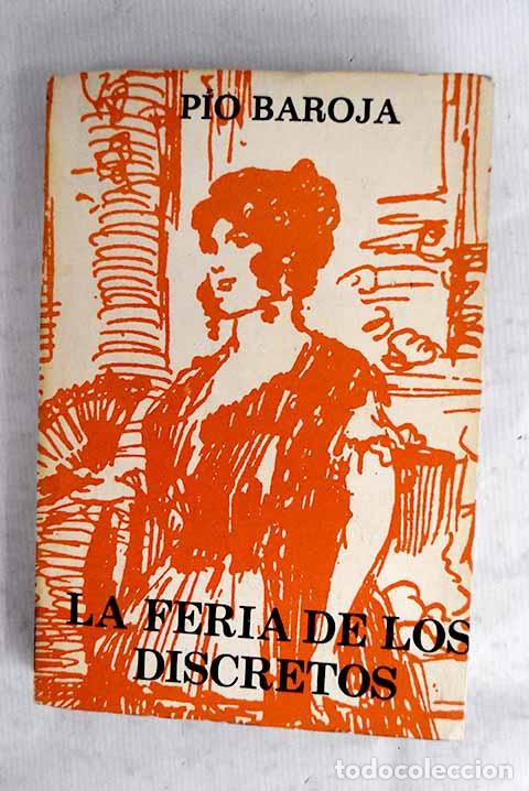 Libros: La feria de los discretos.- Baroja, P&iacute;o