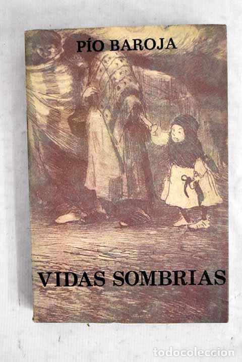 Libros: Vidas sombr&iacute;as: (Cuentos).- Baroja, P&iacute;o