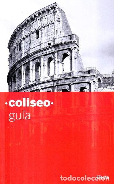 Libros: Coliseo. Gu&iacute;a breve- 9788837062774