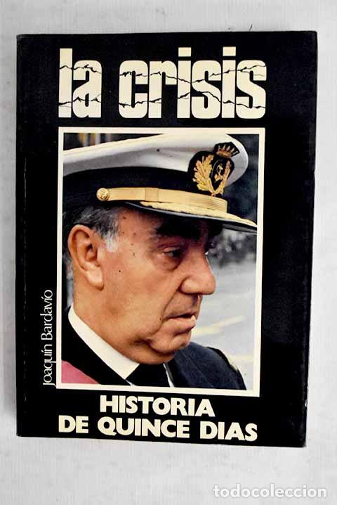 Livres: La crisis: Historia de quince d&iacute;as.- Bardav&iacute;o, Joaqu&iacute;n