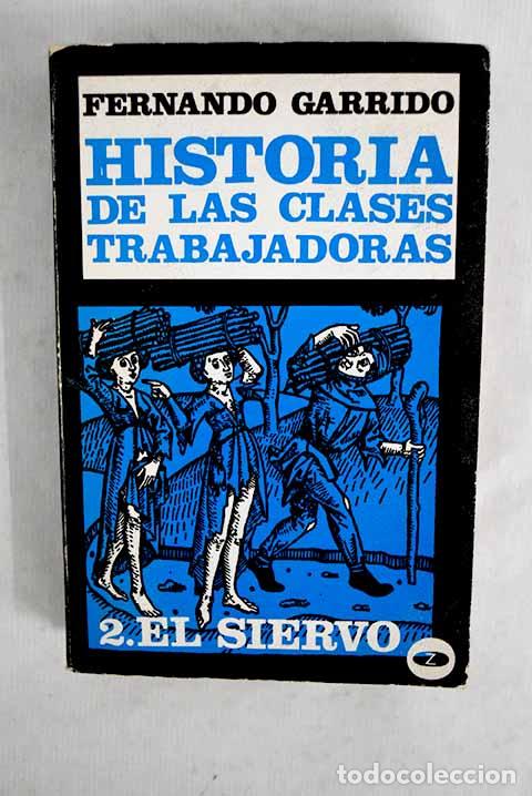 Livres: Historia de las clases trabajadoras, tomo II.- Garrido, Fernando