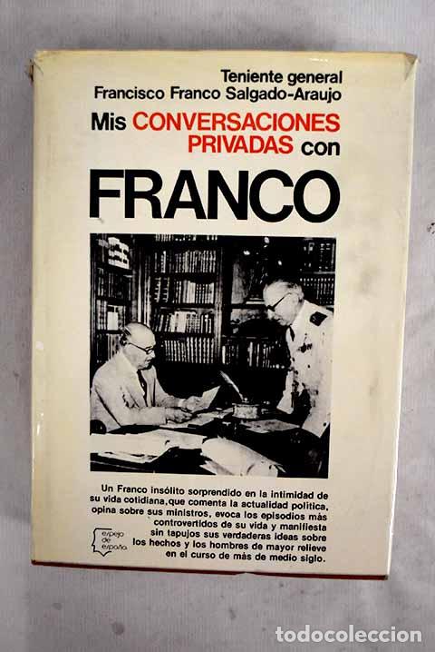 Libros: Mis conversaciones privadas con Franco.- Franco Salgado-Araujo, Francisco