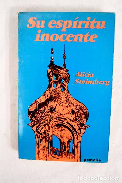 Libros: Su esp&iacute;ritu inocente.- Steimberg, Alicia
