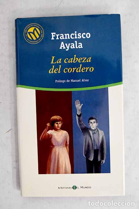Libros: La cabeza del cordero.- Ayala, Francisco