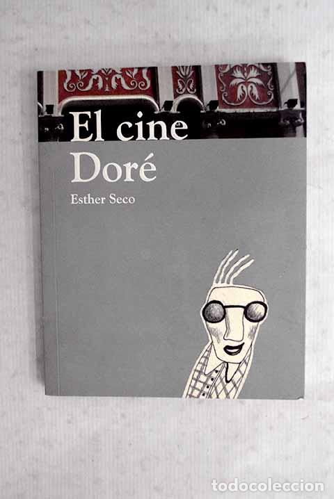 Libros: El cine Dor&eacute;: Seco, Esther.- Seco, Esther