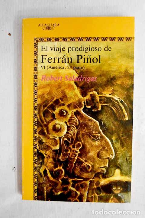 Libros: El viaje prodigioso de Ferr&aacute;n Pi&ntilde;ol.- Saladrigas, Robert