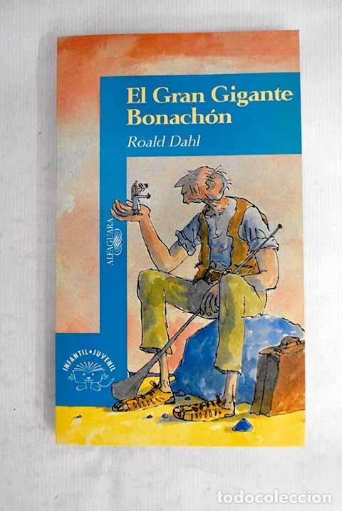 Libros: El gran gigante bonach&oacute;n.- Dahl, Roald