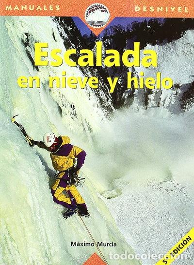 Libros: Escalada en hielo y en nieve- 9788489969223