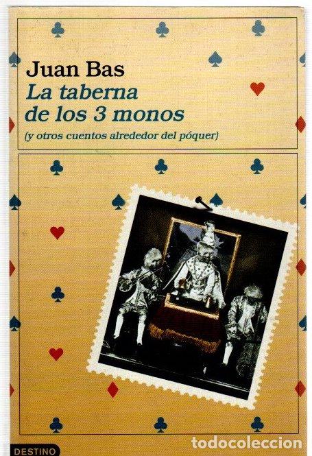 Libros: La taberna de los tres monos (y otros cuentos alrededor del p&oacute;quer) - Bas, Juan