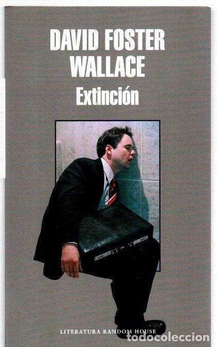 Libros: Extinci&oacute;n - Foster Wallace, David