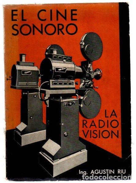 Libros: El cine sonoro. La radio visi&oacute;n - Riu, Agust&iacute;n